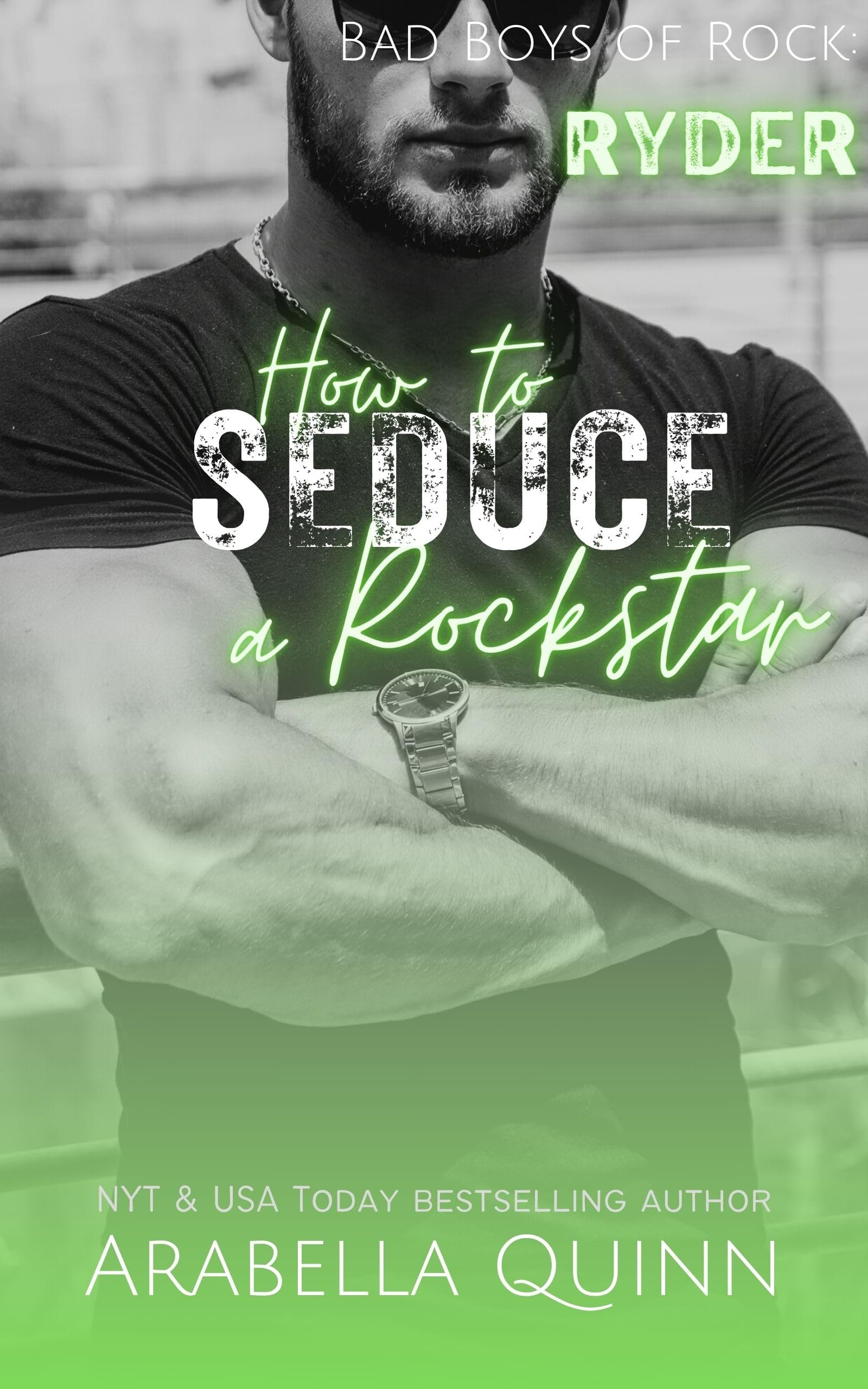 How to Seduce a Rockstar: A Steamy Rockstar Romance Novel (Bad Boys of Rock Book 1) Cover